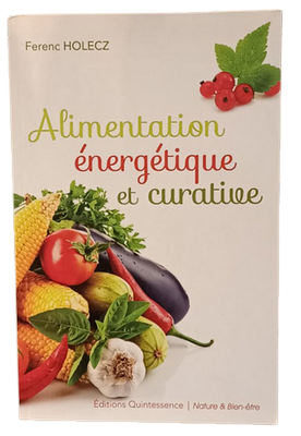 Alimentation énergétique et curative de Ferenc Holecz