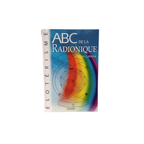 ABC de la Radionique de Michel Grenier